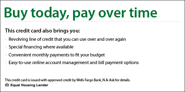 Buy Today, Pay Overtime with Wells Fargo Bank FinancingBanner_600x300_C